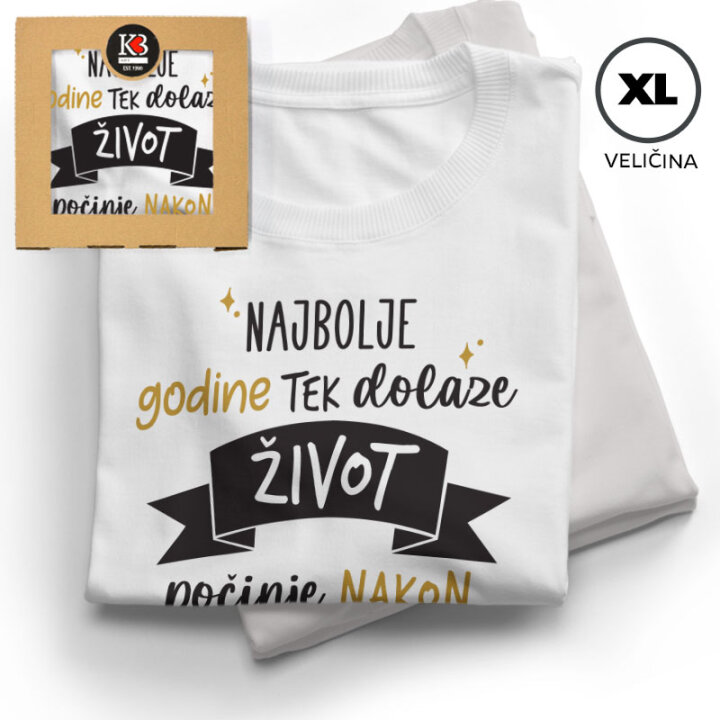 MAJICA SA ŠALJIVIM NATPISOM Najbolje godine tek dolaze 50god XL
