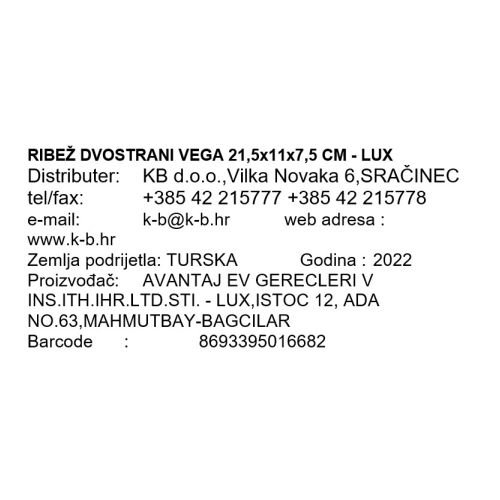 RIBEŽ DVOSTRANI VEGA 21,5x11x7,5 CM - LUX