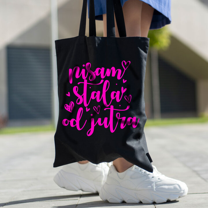 VREĆICA PLATNENA CRNA SA ROZIM TISKOM Nisam stala od jutra...DUGA RUČKA