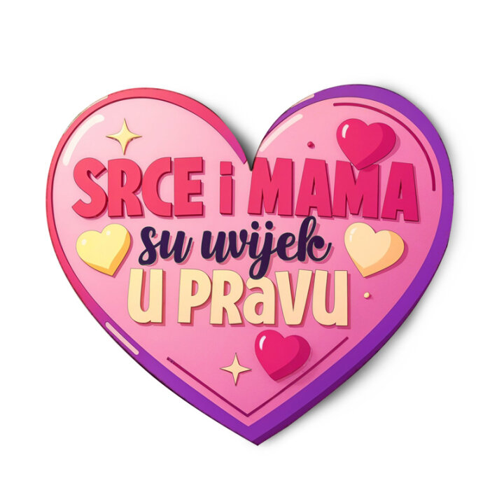 MAGNET HDF SRCE 9,2x8,4 cm - Srce i mama su uvijek u pravu