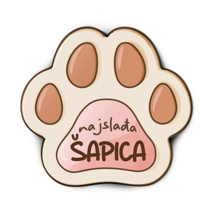MAGNET HDF ŠAPICA 8x7,5 cm - Najslađa šapica