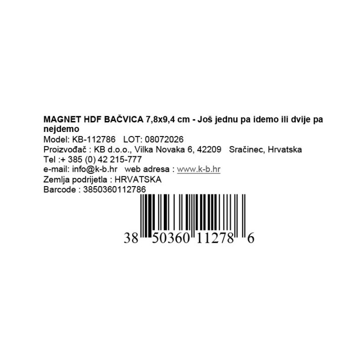 MAGNET HDF BAČVICA 7,8x9,4 cm - Još jednu pa idemo ili dvije pa nejdemo