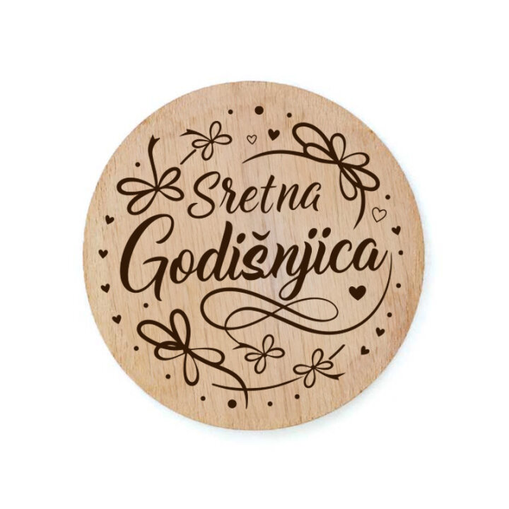 PLOČICA DRVENA fi 9 cm S TISKOM - Sretna godišnjica