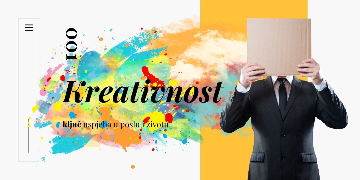 Kreativnost - Ključ uspjeha u poslu i životu