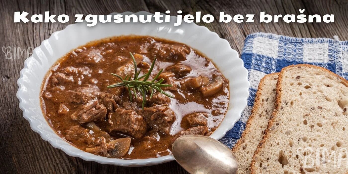 Kako zgusnuti jelo bez brašna?