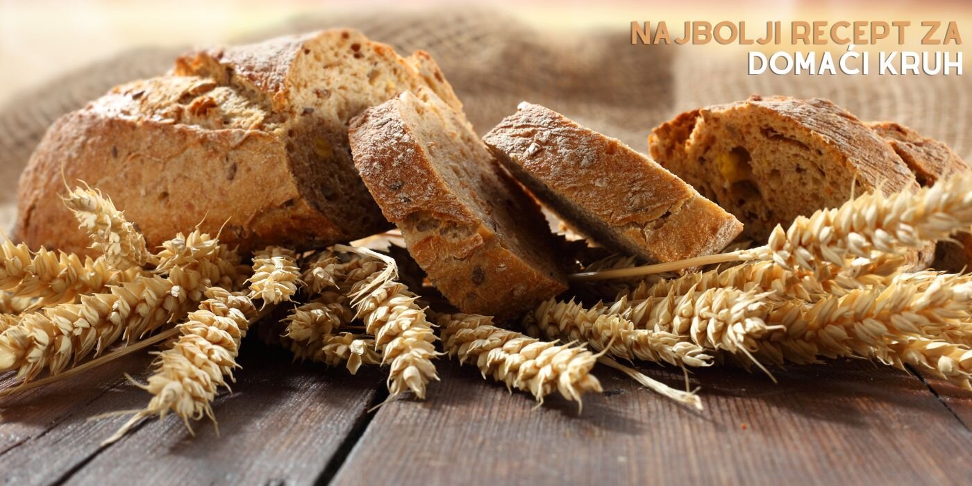 Otkrijte najbolji recept za domaci kruh!